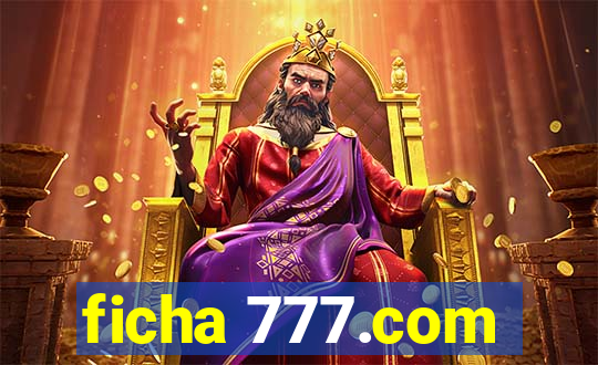 ficha 777.com